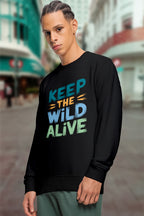 AllDay Comfort Men’s Black Printed Sweatshirt – “Keep The Wild Alive” Graphic, Full Sleeve, Regular Fit - Black