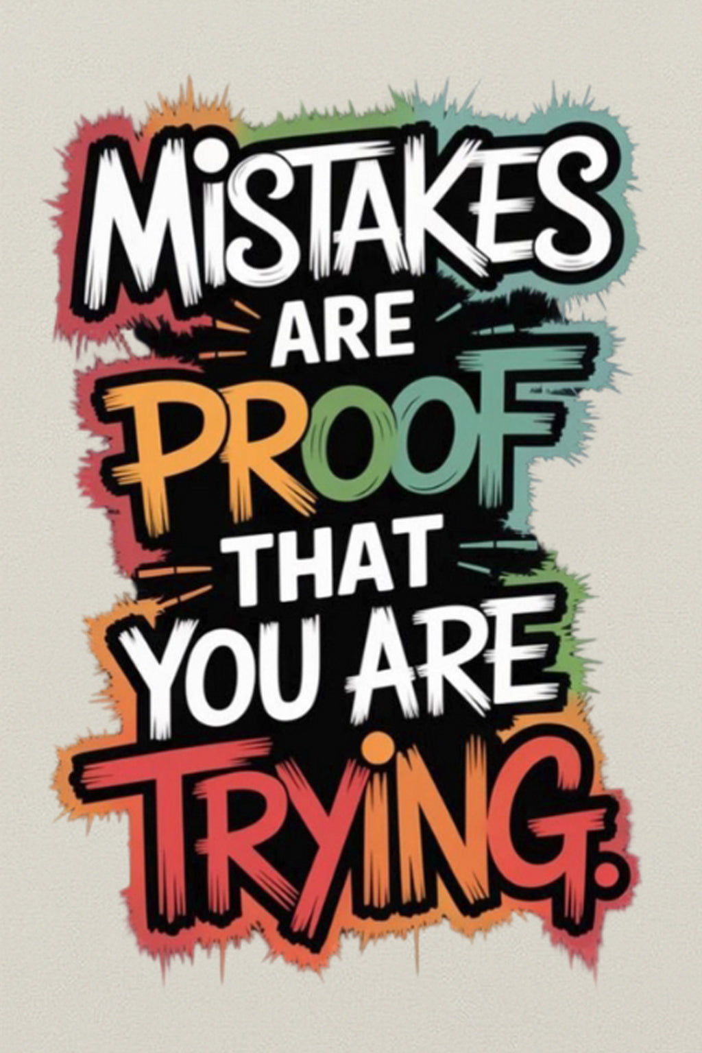 Men's 100% Cotton Round Neck Printed T-Shirt - "Mistakes Are Proof That You Are Trying" - Grey