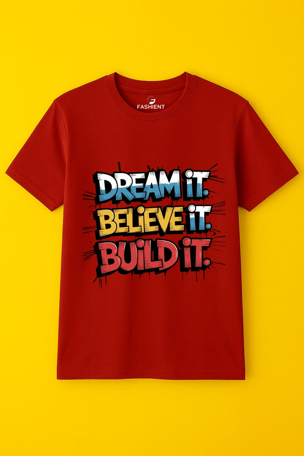 Men's 100% Cotton Round Neck Printed T-Shirt - "Dream It. Believe It. Build It." - Maroon