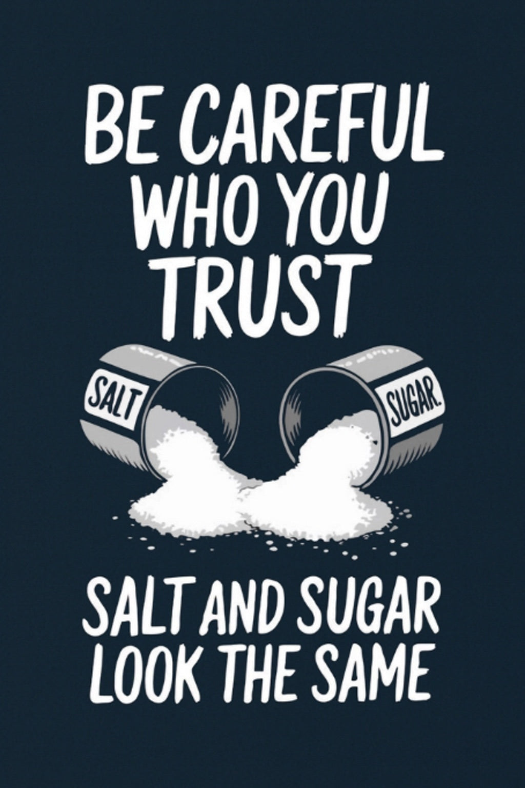 Men's 100% Cotton Round Neck Printed T-Shirt - "Be Careful Who You Trust" - Navy