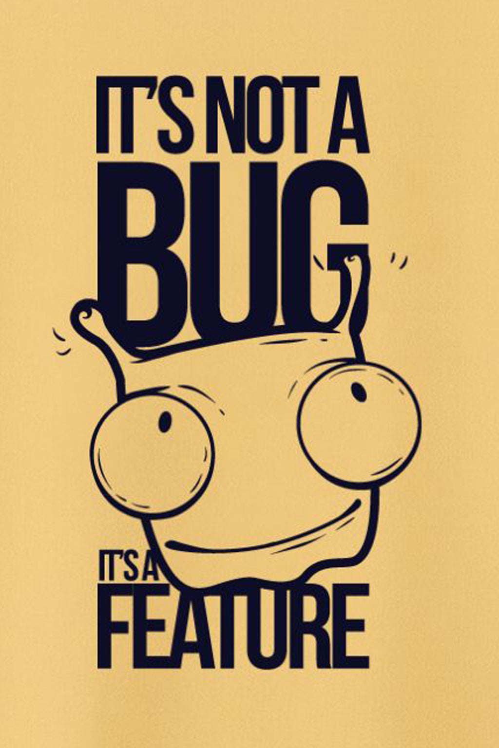 Men's Cotton Graphic Printed T-Shirt - It's Not a Bug, It's a Feature - Beige