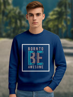 Everyday Wear Men’s Cotton Printed Sweatshirt Combo Pack (Set of 2) – Freakin’ Awesome Dude & Born To Be Awesome Prints | Stylish Winter Pullover for Men - White Navy
