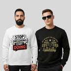 All Day Comfort Men’s Printed Sweatshirt Combo – “Stop Dreaming Start Doing” & “Speedway Racing” - Black White